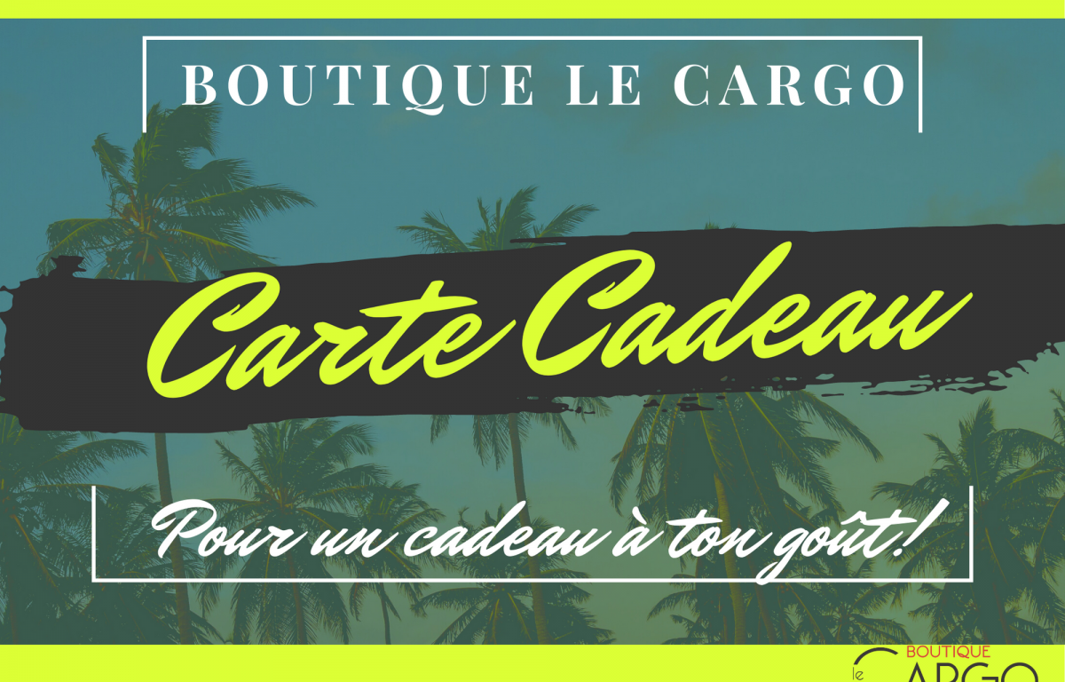 Carte Cadeau – Boutique Le Cargo