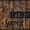 La Cabane Secrète